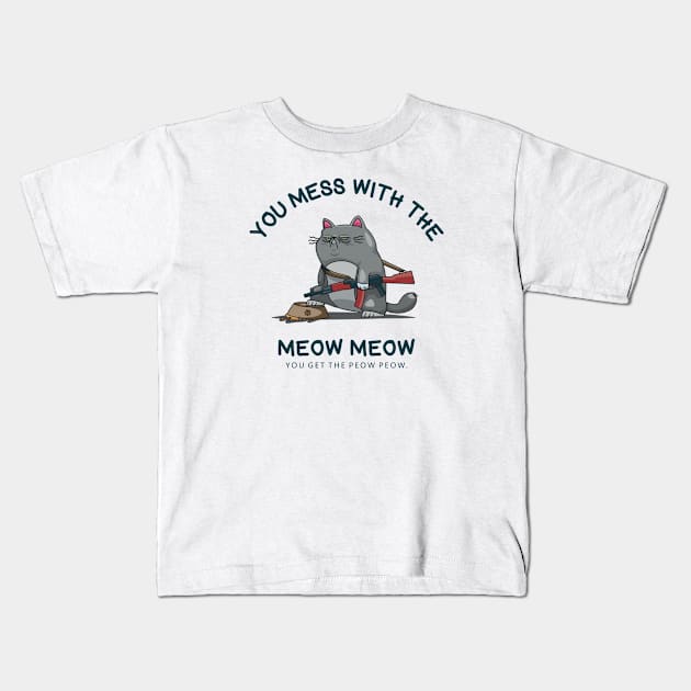 you mess with the meow meow Kids T-Shirt by Infectee